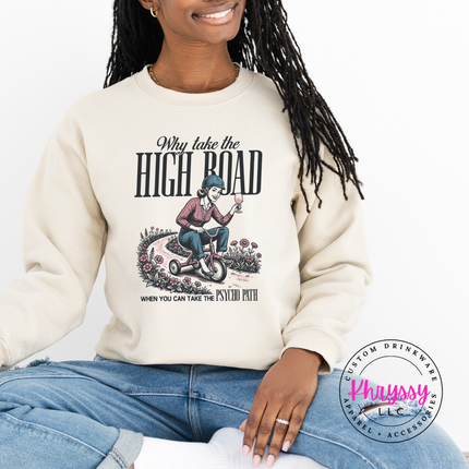 Psycho Path High Road Funny Crewneck Sweatshirt | Chaotic Gift