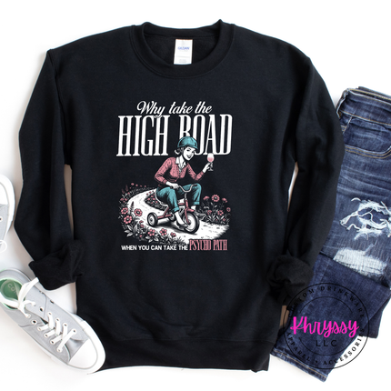 Psycho Path High Road Funny Crewneck Sweatshirt | Chaotic Gift