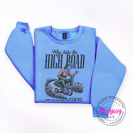 Psycho Path High Road Funny Crewneck Sweatshirt | Chaotic Gift