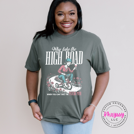 Why Take the High Road When You Can Take the Psycho Path Tee