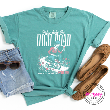 Why Take the High Road When You Can Take the Psycho Path Tee