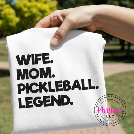 Wife Mom Pickleball Legend Bold Women's Statement Pickleball Mom Gift Funny Pickleball Style