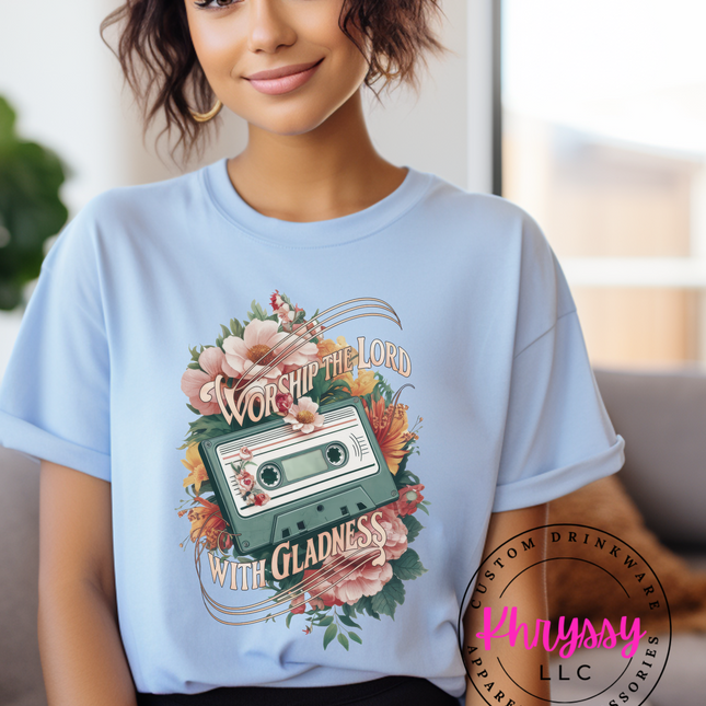 Worship the Lord with Gladness Unisex Shirt