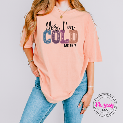 Close up of the Yes I'm Cold art on a Peachy tee.