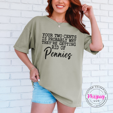 Relaxed Khaki Comfort Colors tee with a funny sarcastic graphic about pennies, front view.