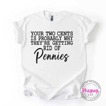 White Comfort Colors tee featuring a sarcastic typewriter style two cents joke, front view.