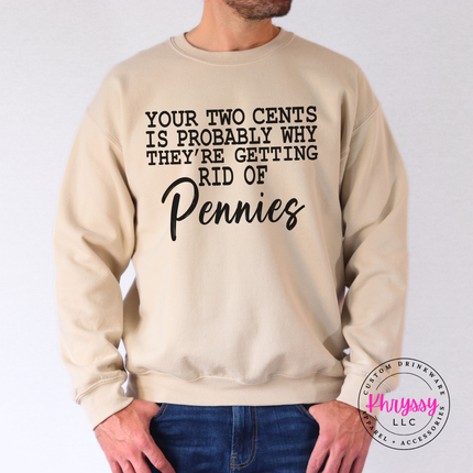 Sand crewneck sweatshirt showing a witty typewriter style joke ending in script Pennies.