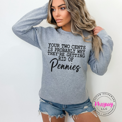 Sport Gray crewneck sweatshirt with a sarcastic two cents joke, flat lay view.