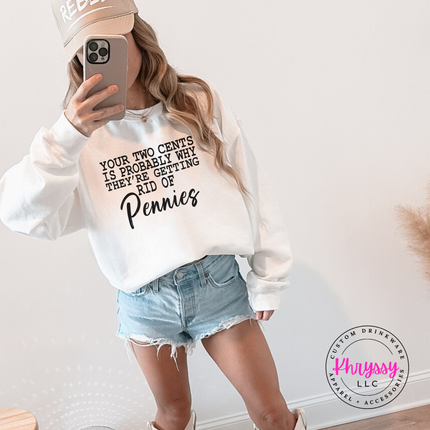 White crewneck sweatshirt featuring a sarcastic typewriter style two cents joke, front view.