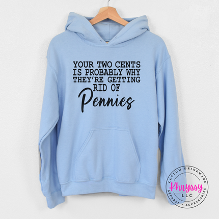 Light Blue pullover hoodie showing the Your Two Cents Pennies joke, front view.
