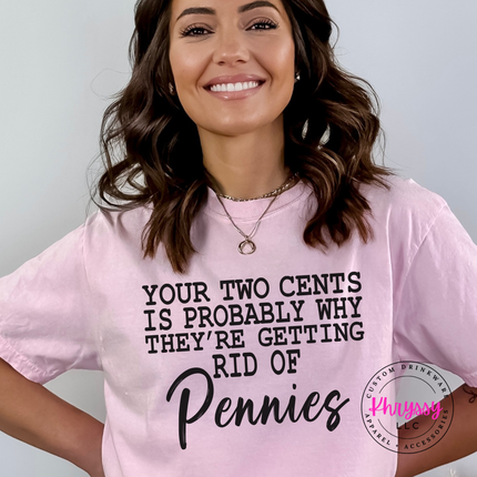 Blossom Comfort Colors tee with a funny Your Two Cents pennies joke in typewriter lettering.