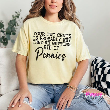 Close up of the script Pennies punchline on a Butter Comfort Colors tee.