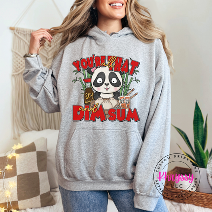 You're That Dim Sum Panda Hoodie Warm Funny Gift for Foodies