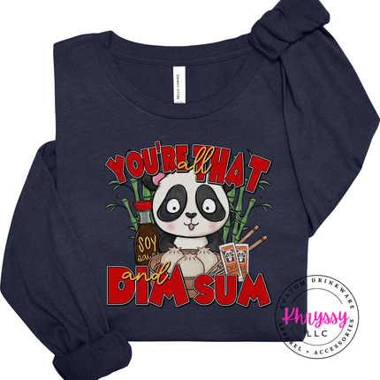 You're That Dim Sum Panda Long Sleeve Tee Funny Foodie Gift