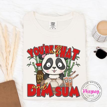 You're That Dim Sum Panda Graphic Tee for Foodies and Culture Lovers