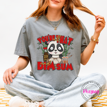 You're That Dim Sum Panda Graphic Tee for Foodies and Culture Lovers