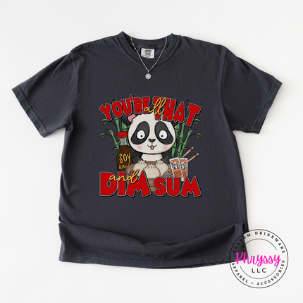 You're That Dim Sum Panda Graphic Tee for Foodies and Culture Lovers